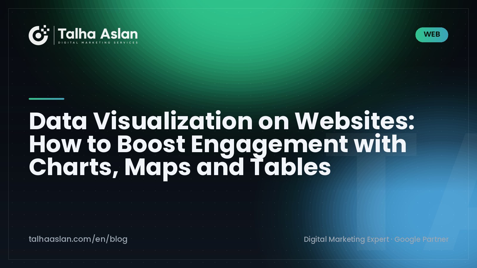 Data Visualization on Websites: How to Boost Engagement with Charts, Maps and Tables | Talha Aslan Blog