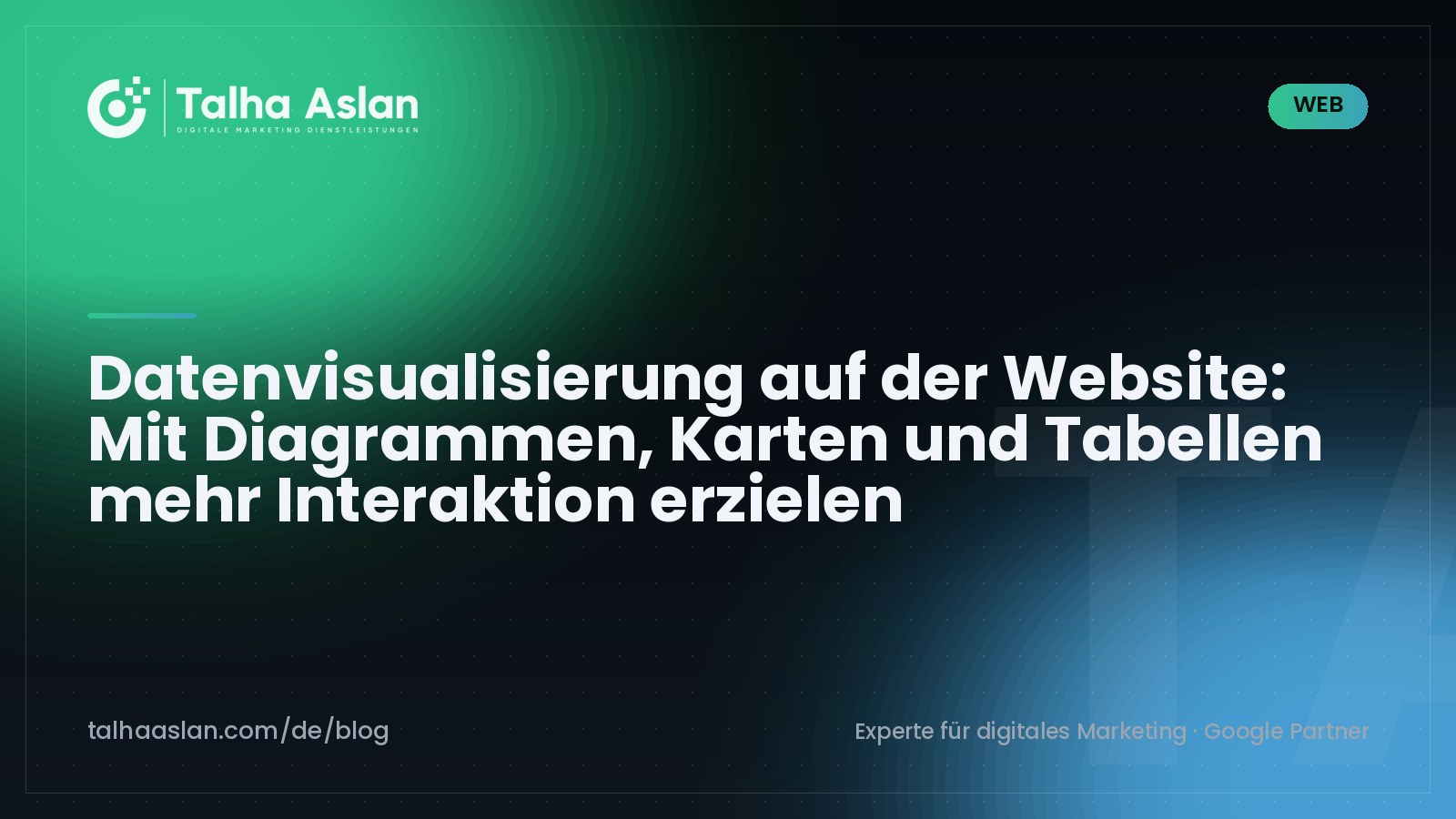 Datenvisualisierung auf der Website: Mit Diagrammen, Karten und Tabellen mehr Interaktion erzielen | Talha Aslan Blog