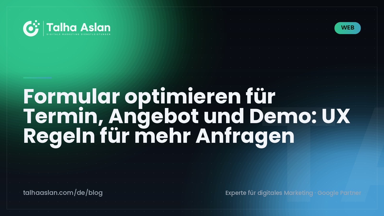 Formular optimieren für Termin, Angebot und Demo: UX Regeln für mehr Anfragen | Talha Aslan Blog