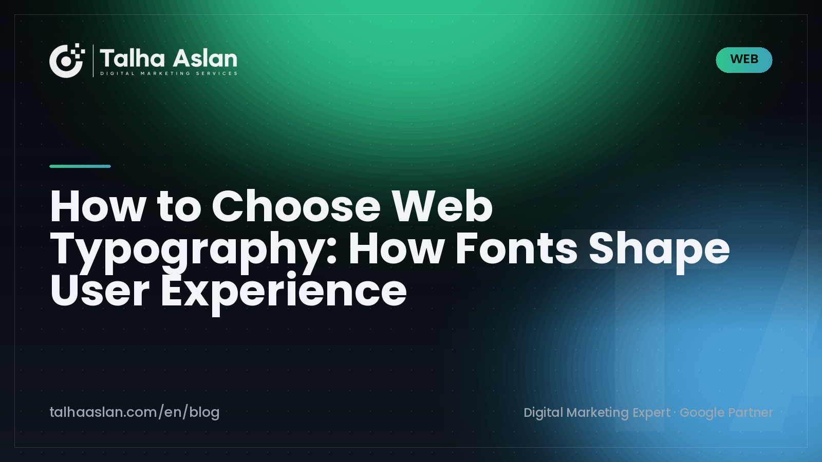 How to Choose Web Typography: How Fonts Shape User Experience | Talha Aslan Blog