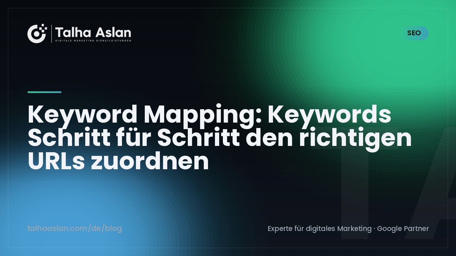 Keyword Mapping: Keywords Schritt für Schritt den richtigen URLs zuordnen | Talha Aslan Blog