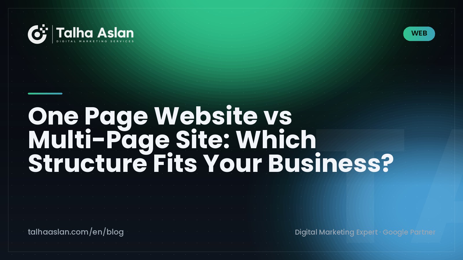 One Page Website vs Multi-Page Site: Which Structure Fits Your Business? | Talha Aslan Blog