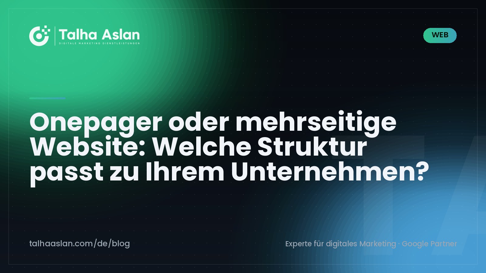 Onepager oder mehrseitige Website: Welche Struktur passt zu Ihrem Unternehmen? | Talha Aslan Blog