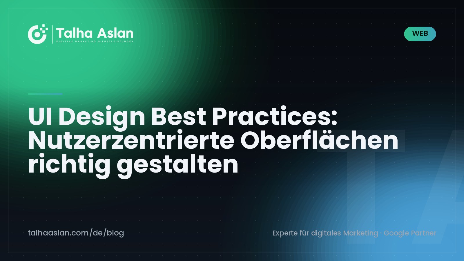 UI Design Best Practices: Nutzerzentrierte Oberflächen richtig gestalten | Talha Aslan Blog