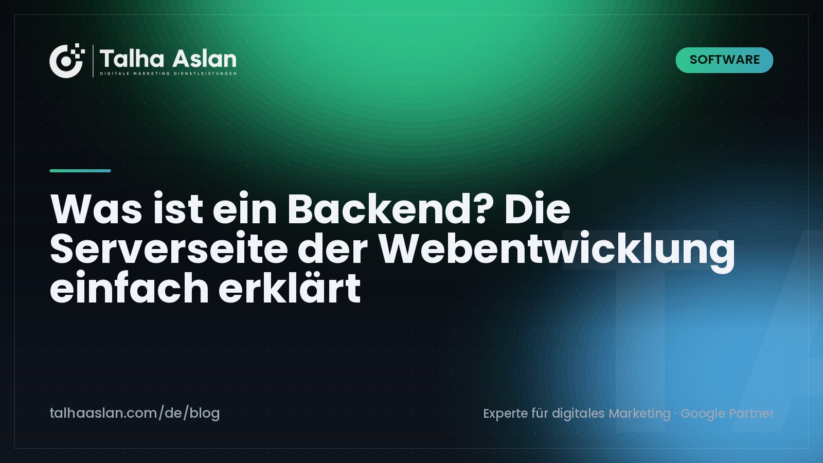 Was ist ein Backend? Die Serverseite der Webentwicklung einfach erklärt | Talha Aslan Blog
