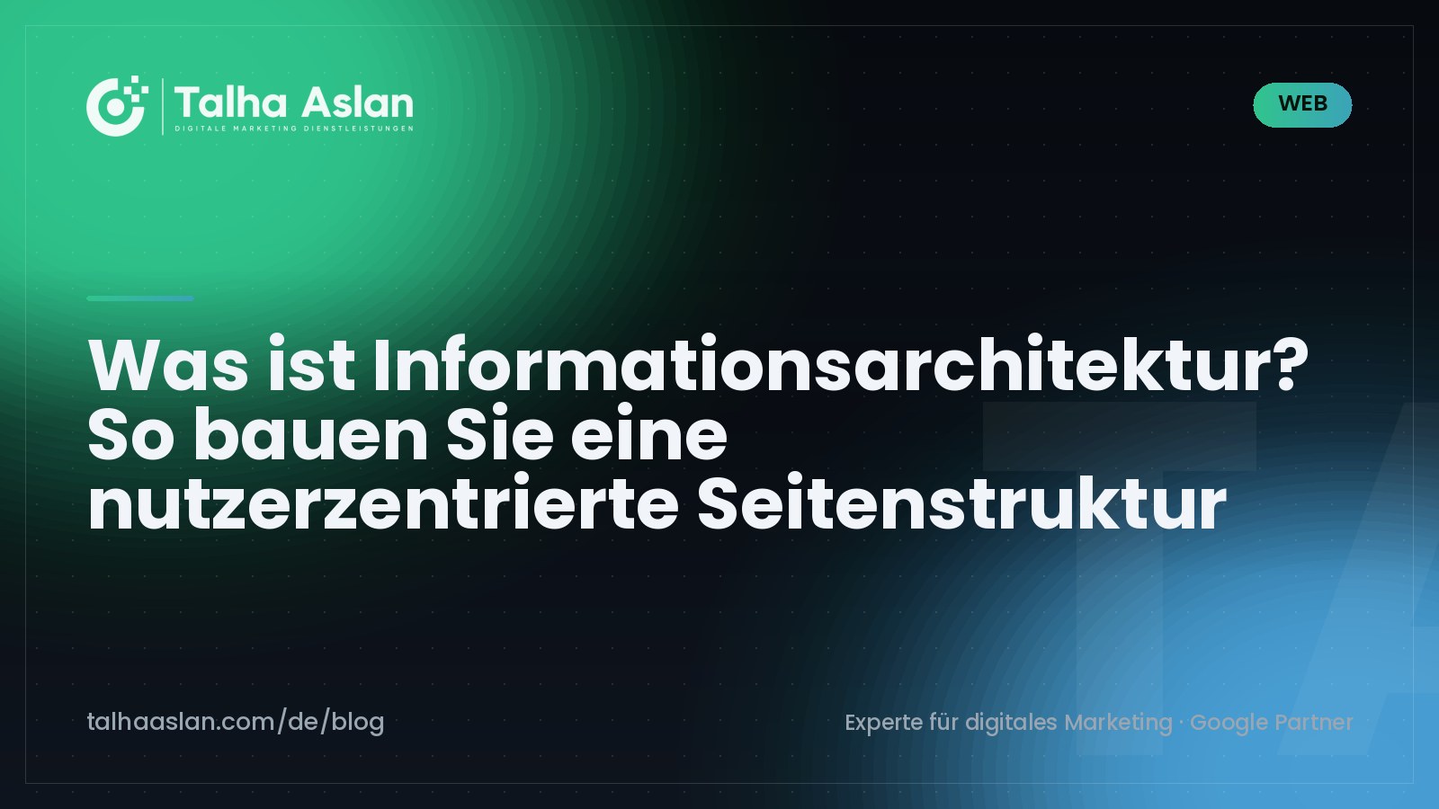 Was ist Informationsarchitektur? So bauen Sie eine nutzerzentrierte Seitenstruktur | Talha Aslan Blog