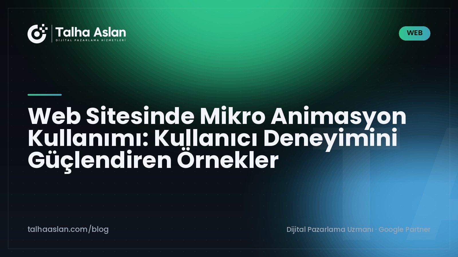 Web Sitesinde Mikro Animasyon Kullanımı: Kullanıcı Deneyimini Güçlendiren Örnekler | Talha Aslan Blog