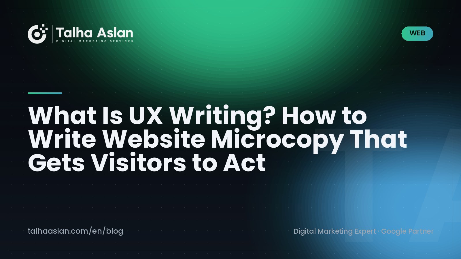 What Is UX Writing? How to Write Website Microcopy That Gets Visitors to Act | Talha Aslan Blog