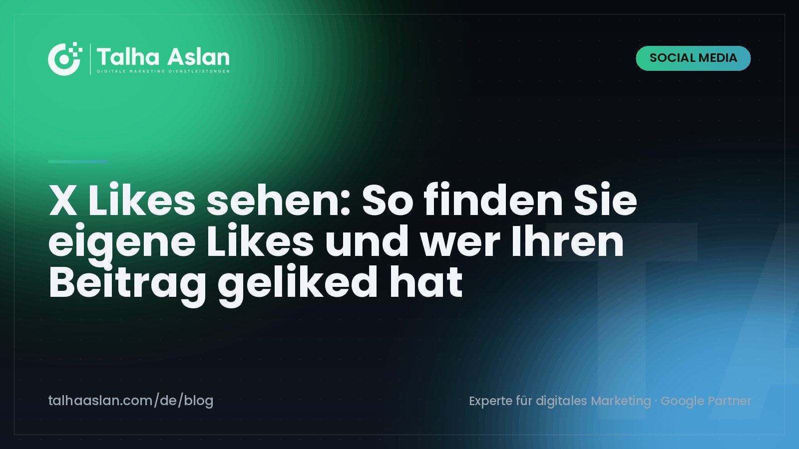 X Likes sehen: So finden Sie eigene Likes und wer Ihren Beitrag geliked hat | Talha Aslan Blog